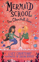 Couverture — Mermaid School: the Clamshell Show