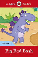 Couverture — Big Bad Bash - Ladybird Readers Starter Level 11