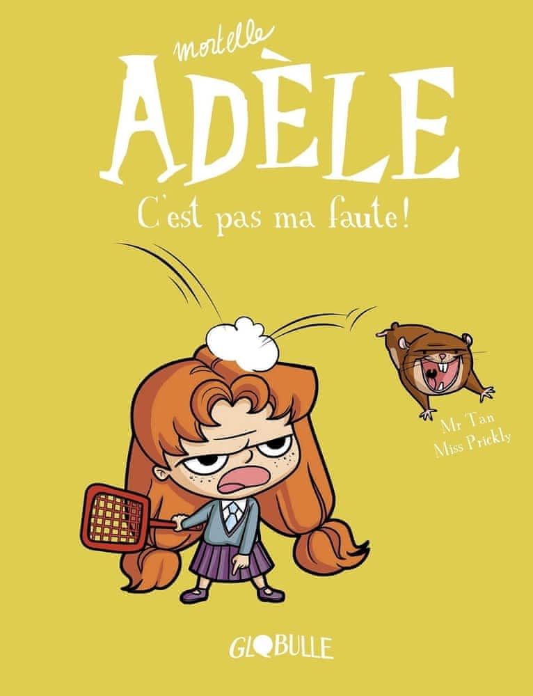 Couverture — Mortelle Adèle – Tome 3 – C’est pas ma faute !