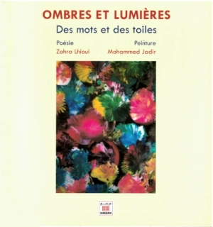 OMBRES ET LUMIERES - DES MOTS ET DES TOILES