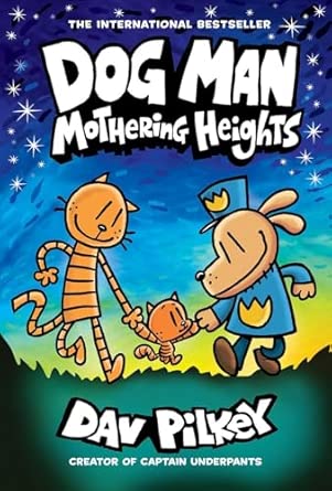Dog Man 10: Mothering Heights