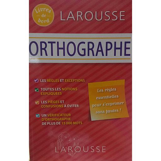 LAROUSSE ORTHOGRAPHE LIVRES DE BORD