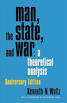 MAN, THE STATE, AND WAR