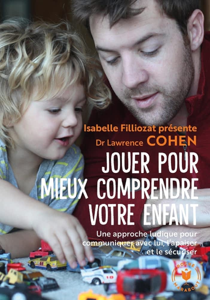 Jouer pour mieux comprendre votre enfant