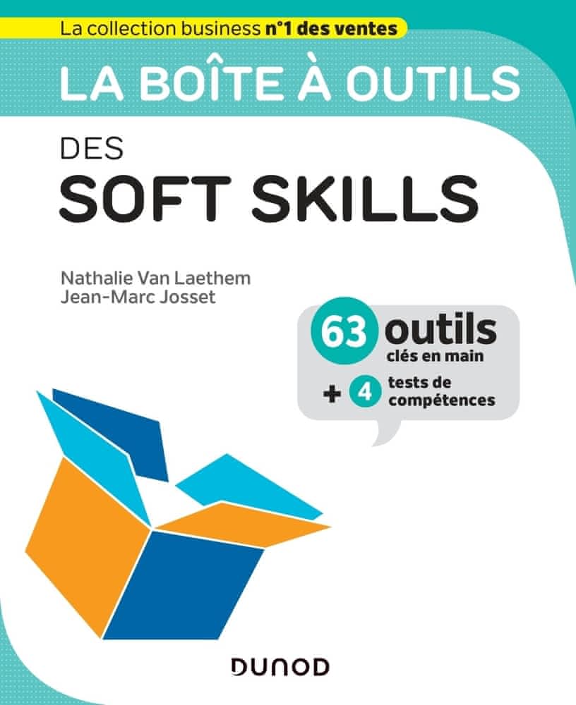 La boîte à outils des soft skills – 63 outils clés en mains + 4 tests de compétences