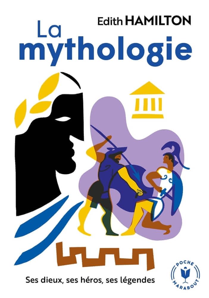 La mythologie – Ses dieux, ses héros, ses légendes