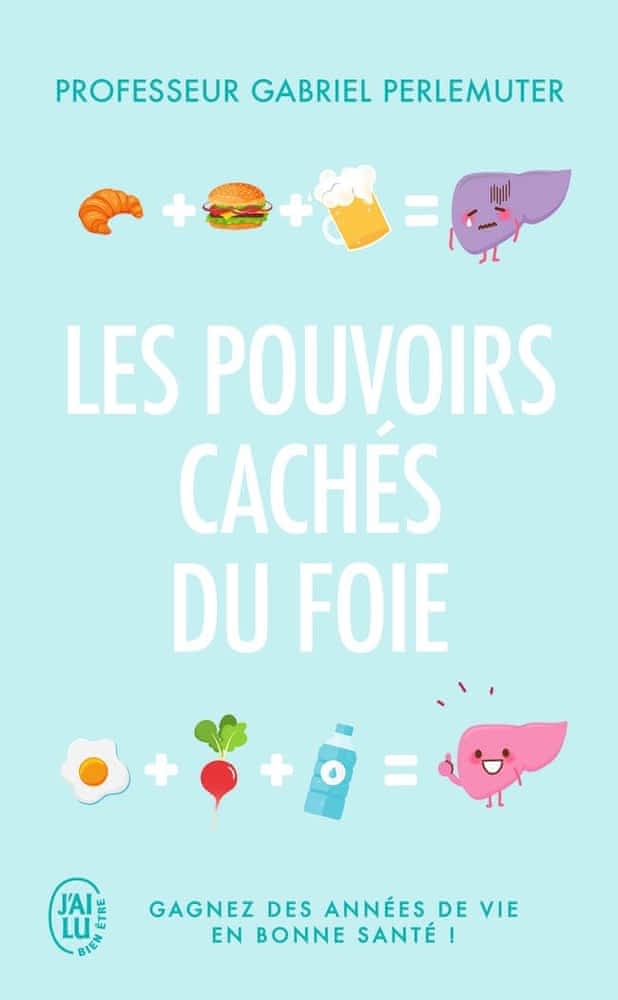 Couverture — Les pouvoirs cachés du foie – Gagnez des années de vie en bonne santé !