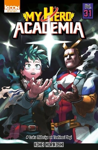 My Hero Academia – Tome 31 – Izuku Midoriya et Toshinori Yagi