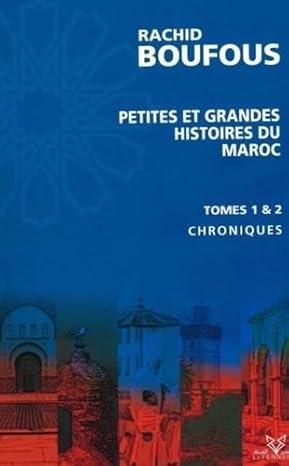Petites et grandes histoires du maroc - tomes 1 & 2
