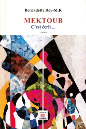 MEKTOUB. C'EST ECRIT...