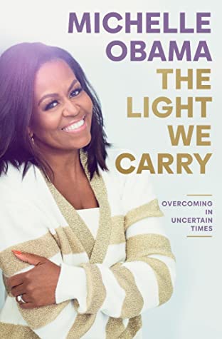 THE LIGHT WE CARRY: OVERCOMING IN UNCERTAIN TIMES