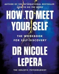 HOW TO MEET YOUR SELF