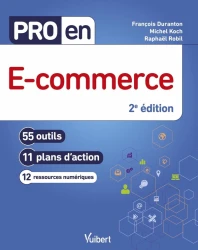 Pro en e-commerce : 55 outils et 11 plans d'action
