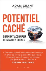Révélez votre potentiel caché : Et accomplissez de grandes choses