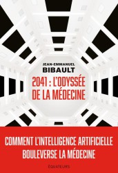 2041, l'odyssée de la médecine : comment l'intelligence artificielle bouleverse la médecine ?