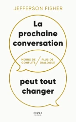 La prochaine conversation peut tout changer : Moins de conflits, plus de dialogue