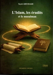 L'ISLAM, LES ERUDITS ET LE MUSULMAN