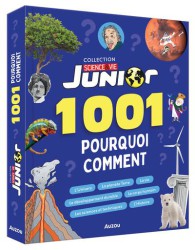 Sciences et vie junior : 1001 pourquoi comment