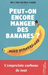 Peut-on encore manger des bananes ? L'empreinte carbone de tout
