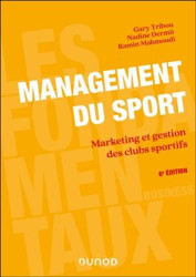 Management du sport : 6e éd : Marketing et gestion des clubs