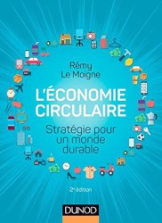 L'économie circulaire ; stratégie pour un monde durable (2e édition)