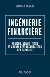 CAMPUS – INGENIERIE FINANCIERE – 2E ED. – FUSIONS, ACQUISITIONS ET AUTRES RESTRUCTURATIONS DES CAPITAUX