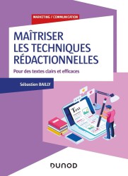 Maîtriser les techniques rédactionnelles – Pour des textes clairs et efficaces
